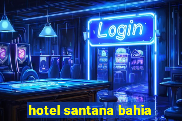hotel santana bahia